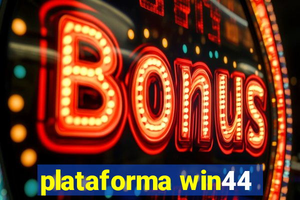 plataforma win44